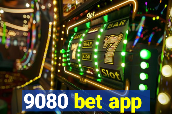 9080 bet app